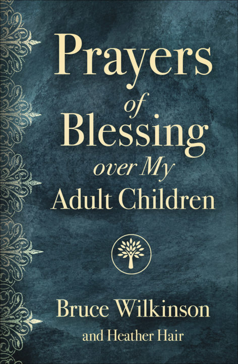 Prayers of Blessing Over My Adult Children
