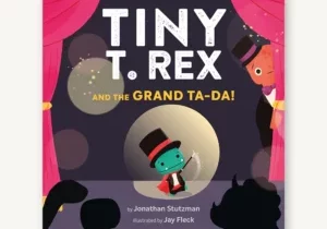 Tiny T Rex and the Grand Ta-Da