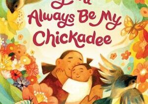 You'll Always Be My Chickadee